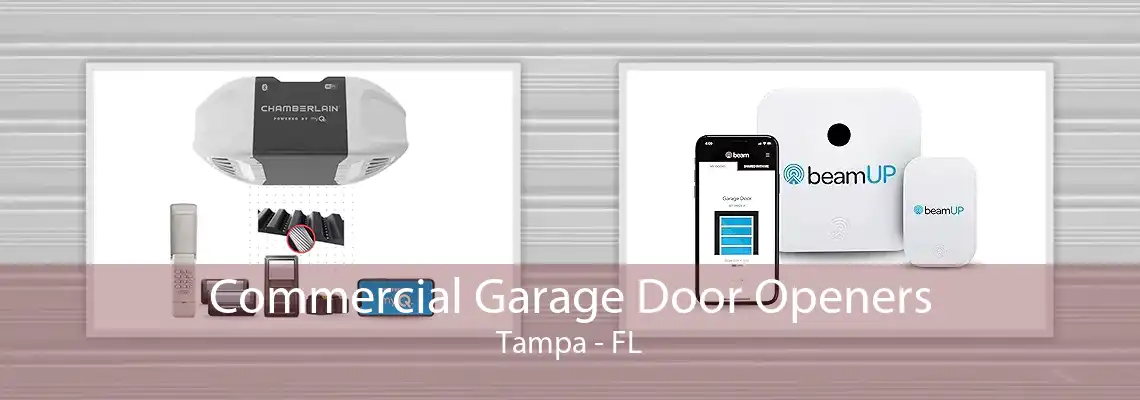 Commercial Garage Door Openers Tampa - FL