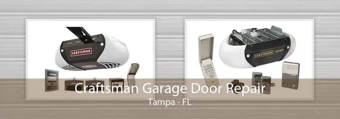 Craftsman Garage Door Repair Tampa - FL