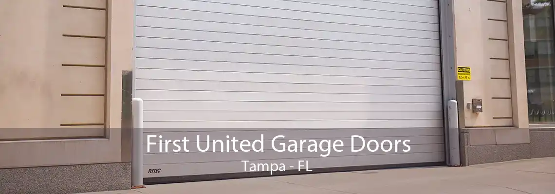 First United Garage Doors Tampa - FL