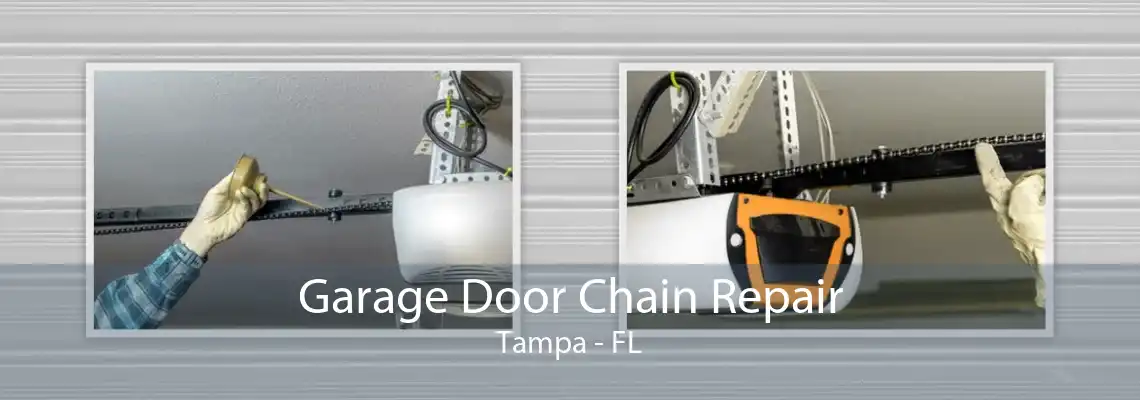 Garage Door Chain Repair Tampa - FL