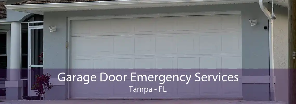 Garage Door Emergency Services Tampa - FL