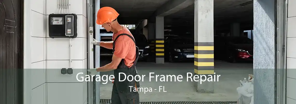 Garage Door Frame Repair Tampa - FL