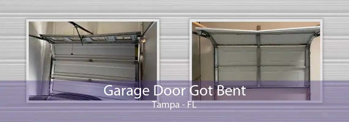 Garage Door Got Bent Tampa - FL