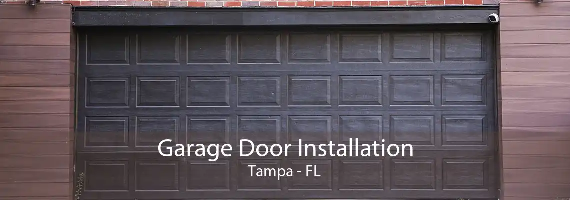 Garage Door Installation Tampa - FL