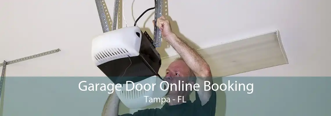 Garage Door Online Booking Tampa - FL