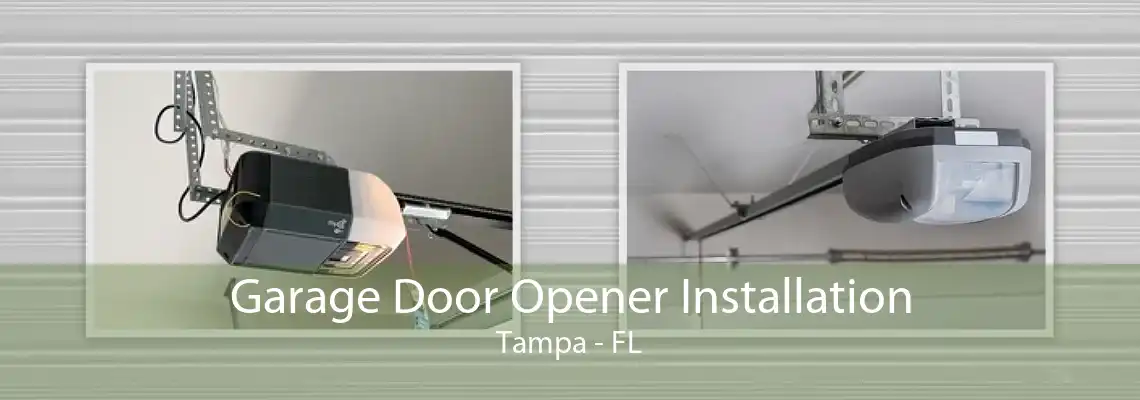 Garage Door Opener Installation Tampa - FL