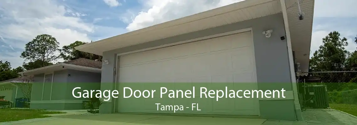 Garage Door Panel Replacement Tampa - FL