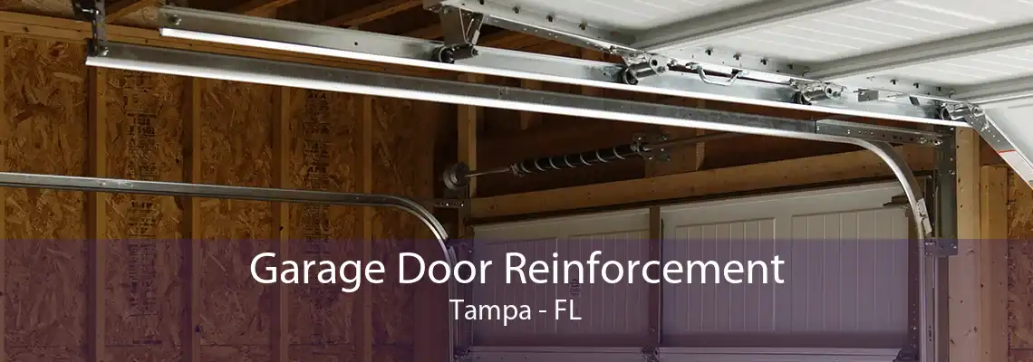 Garage Door Reinforcement Tampa - FL