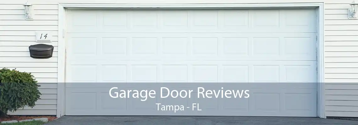 Garage Door Reviews Tampa - FL