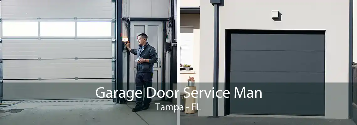 Garage Door Service Man Tampa - FL