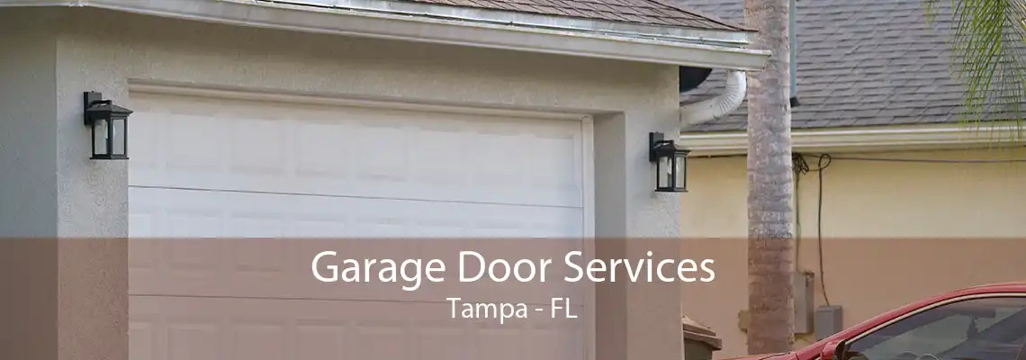 Garage Door Services Tampa - FL