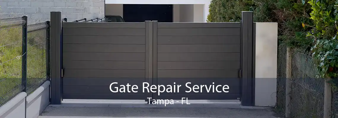 Gate Repair Service Tampa - FL