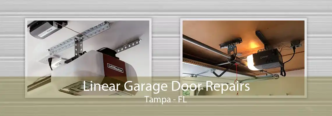 Linear Garage Door Repairs Tampa - FL