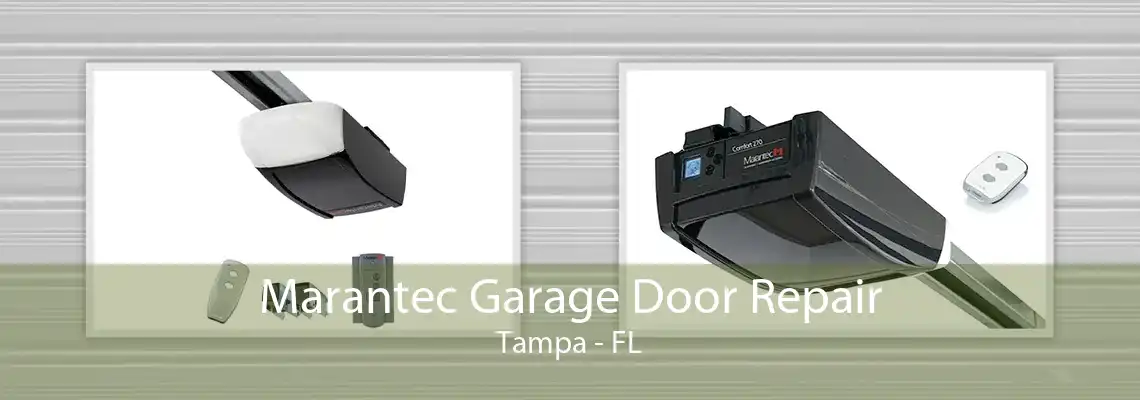 Marantec Garage Door Repair Tampa - FL