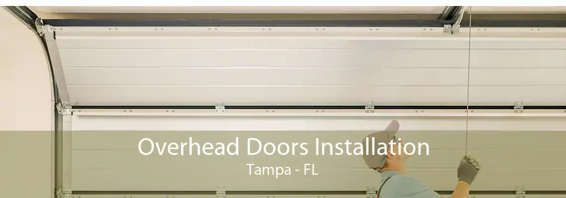 Overhead Doors Installation Tampa - FL