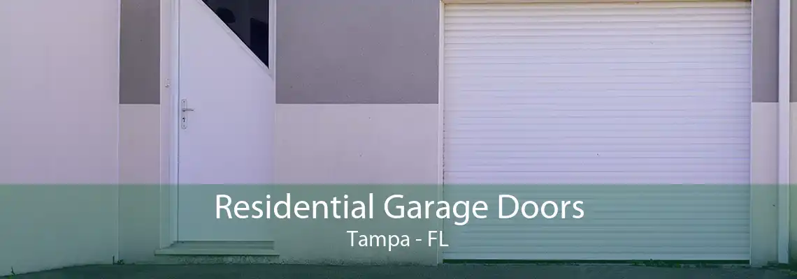 Residential Garage Doors Tampa - FL