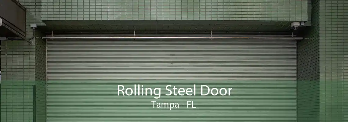 Rolling Steel Door Tampa - FL