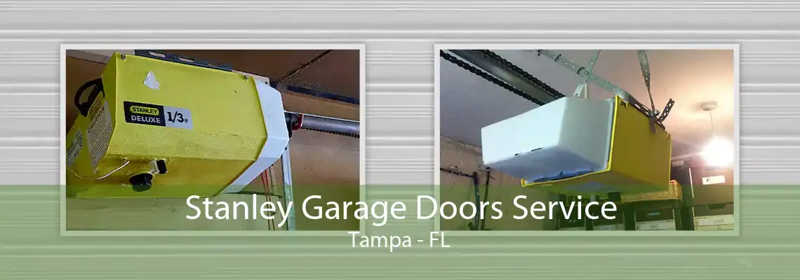 Stanley Garage Doors Service Tampa - FL